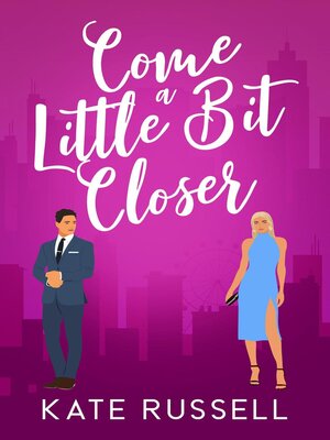cover image of Come a Little Bit Closer